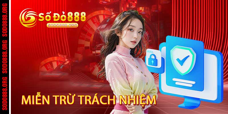 Miễn Trừ Trách Nhiệm